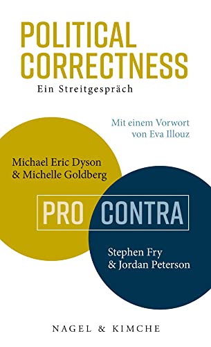 Political Correctness: Ein Streitgespräch - Michael Eric Dyson & Michelle Goldberg vs. Stephen Fry & Jordan Peterson von Nagel & Kimche