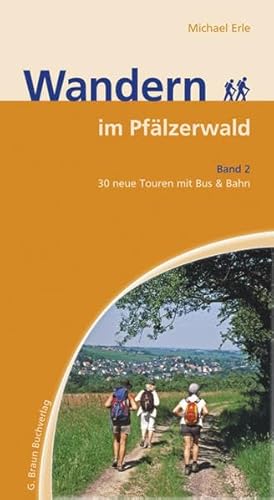 Wandern im Pfälzerwald: 30 neue Touren mit Bus und Bahn