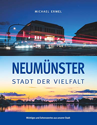 Neumünster: Stadt der Vielfalt von Books on Demand GmbH