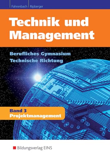 Technik und Management: Projektmanagement Lehr-/Fachbuch (Technik und Management: Berufliches Gymnasium - technische Richtung)