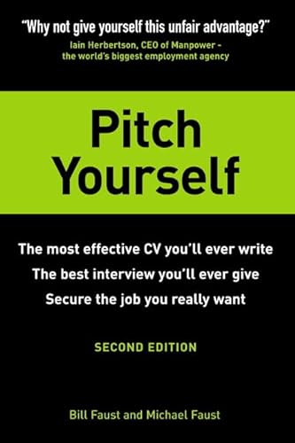 Pitch Yourself: The most effective CV you'll ever write. Stand out and sell yourself