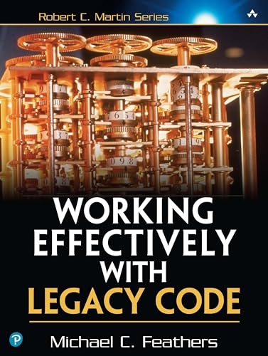 Working Effectively with Legacy Code (Robert C. Martin) von Pearson