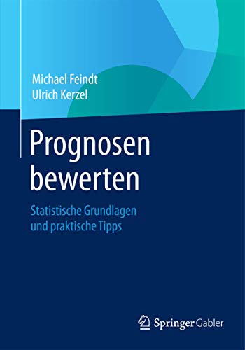Prognosen bewerten: Statistische Grundlagen und praktische Tipps von Springer Gabler
