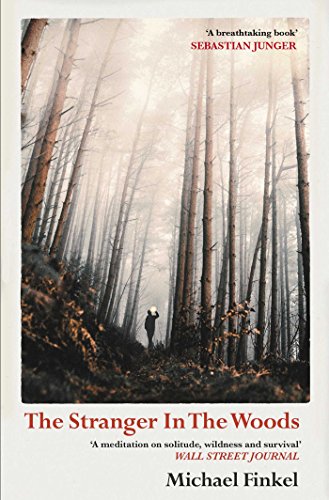 The Stranger in the Woods: 'A meditation on solitude, wildness and survival' Wall Street Journal The Stranger in the Woods: 'A meditation on solitude, wildness and survival' Wall Street Journal von Simon & Schuster