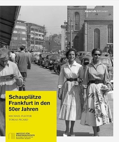 Schauplätze: Frankfurt in den 50er Jahren von Henrich Editionen