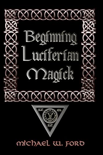 BEGINNING LUCIFERIAN MAGICK von Lulu.com