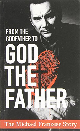 From the Godfather to God the Father: The Michael Francise Story von Outreach, Inc.