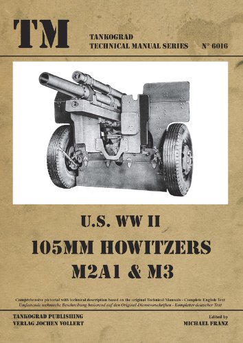 Tankograd Technical Manual Series 6016 U.S. WW II 105MM HOWITZERS M2A1 & M3