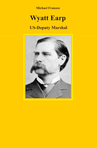 Wyatt Earp: US-Deputy Marshal