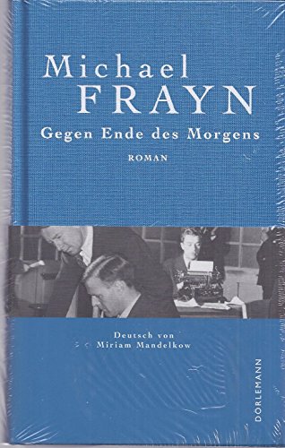Gegen Ende des Morgens: Roman Gegen Ende des Morgens: Roman