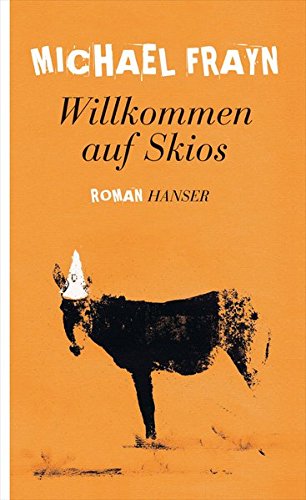 Willkommen auf Skios. Roman von Carl Hanser
