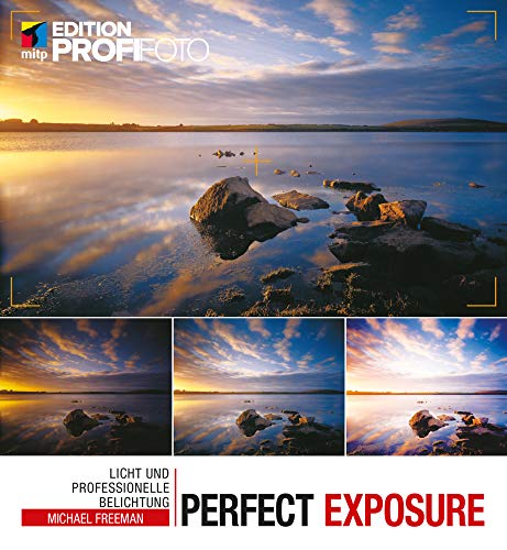 Perfect Exposure: Licht und professionelle Belichtung (mitp Edition Profifoto) von MITP Verlags GmbH