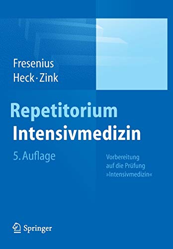 Repetitorium Intensivmedizin: Vorbereitung auf die Prüfung "Intensivmedizin"