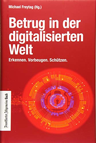 Betrug in der digitalisierten Welt: Erkennen. Vorbeugen. Schützen.