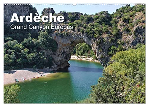 Ardèche, Grand Canyon Europas (Wandkalender 2025 DIN A2 quer), CALVENDO Monatskalender von CALVENDO