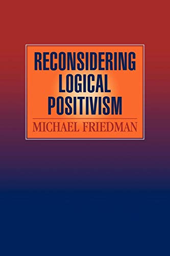 Reconsidering Logical Positivism