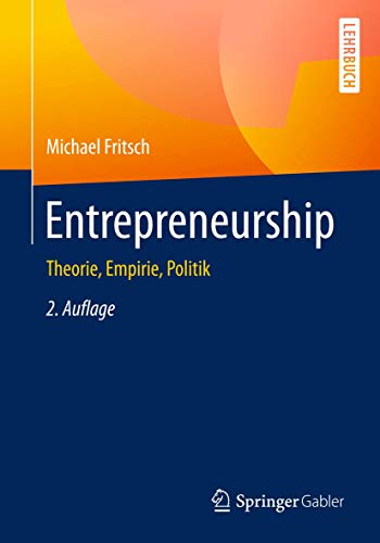 Entrepreneurship: Theorie, Empirie, Politik von Springer