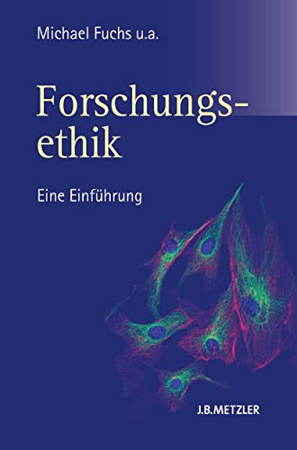 Forschungsethik: Eine Einführung von J.B. Metzler