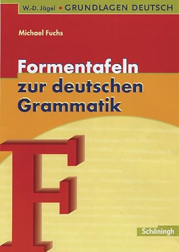 W.-D. Jägel Grundlagen Deutsch: Formentafeln zur deutschen Grammatik: Eine kompakte Übersicht zur Laut-, Wort- und Satzlehre von Westermann Bildungsmedien Verlag GmbH