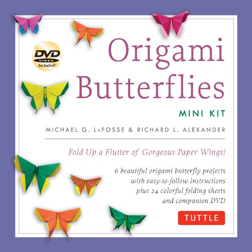 Origami Butterflies Mini Kit: Fold Up a Flutter of Gorgeous Paper Wings!: Fold Up a Flutter of Gorgeous Paper Wings!: Kit with Origami Book, 6 Fun Projects, 32 Origami Papers and Instructional DVD Origami Butterflies Mini Kit: Fold Up a Flutter of Gorgeous Paper Wings!: Fold Up a Flutter of Gorgeous Paper Wings!: Kit with Origami Book, 6 Fun Projects, 32 Origami Papers and Instructional DVD