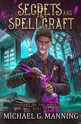 Secrets and Spellcraft (Art of the Adept, Band 2)