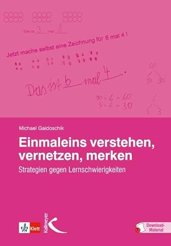 Einmaleins verstehen, vernetzen, merken: Strategien gegen Lernschwierigkeiten von Kallmeyer'sche Verlags-