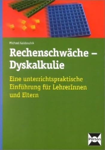 Rechenschwäche-Dyskalkulie: Eine unterrichtspraktische Einführung für LehrerInnen und Eltern (Bergedorfer Förderdiagnostik)