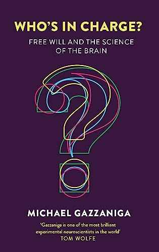 Who's in Charge?: Free Will and the Science of the Brain von Robinson