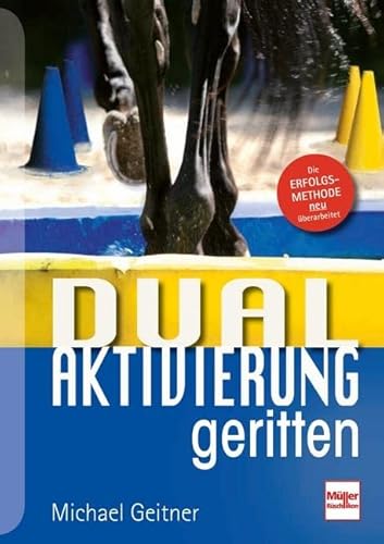 Dual-Aktivierung geritten: Die Erfolgs-Methode neu überarbeitet von Müller Rüschlikon