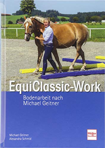 EquiClassic-Work: Bodenarbeit nach Michael Geitner EquiClassic-Work: Bodenarbeit nach Michael Geitner von Mller Rschlikon