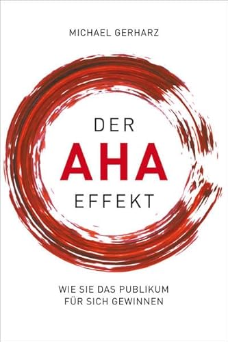 Der AHA-Effekt: Wie Sie das Publikum für sich gewinnen