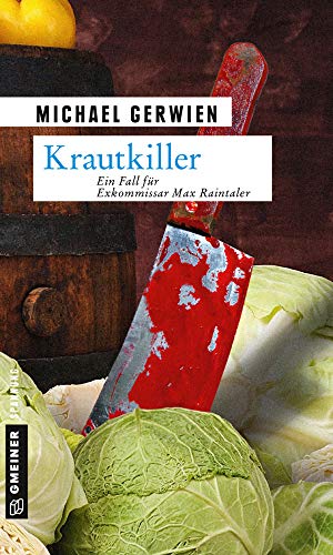 Krautkiller: Kriminalroman (Exkommissar Max Raintaler)
