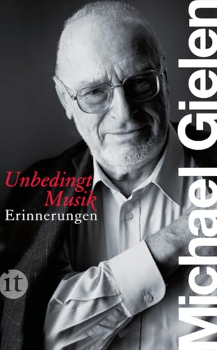 »Unbedingt Musik«: Erinnerungen (insel taschenbuch) von Insel Verlag
