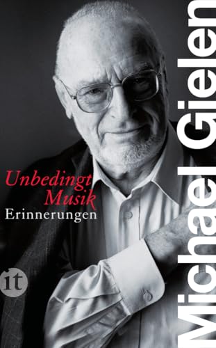 »Unbedingt Musik«: Erinnerungen (insel taschenbuch)