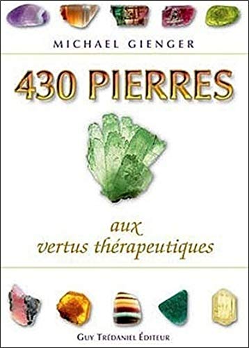 430 pierres aux vertus thérapeutiques von TREDANIEL