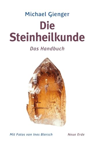 Die Steinheilkunde, Das Handbuch von Neue Erde GmbH