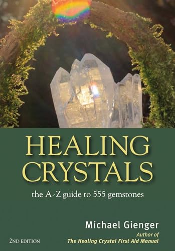 Healing Crystals: The A - Z Guide to 555 Gemstones von Simon & Schuster