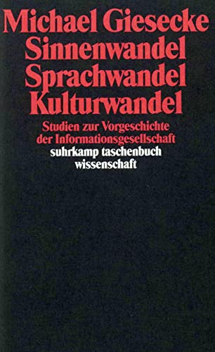 Sinnenwandel, Sprachwandel, Kulturwandel: Studien zur Vorgeschichte der Informationsgesellschaft (suhrkamp taschenbuch wissenschaft) von Suhrkamp Verlag