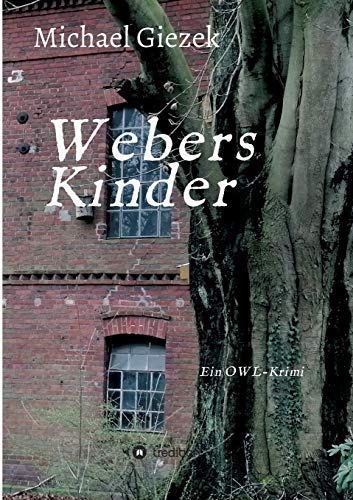 Webers Kinder: Ein OWL-Krimi (Die Marc-Andre Weber Reihe)
