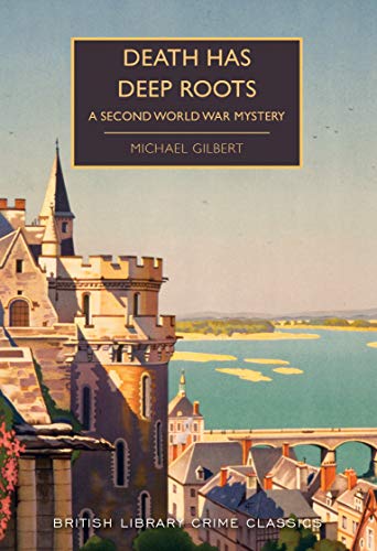 Death Has Deep Roots: A Second World War Mystery (British Library Crime Classics) von British Library Publishing