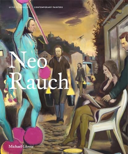 Neo Rauch (Contemporary Painters) von Lund Humphries Publishers Ltd