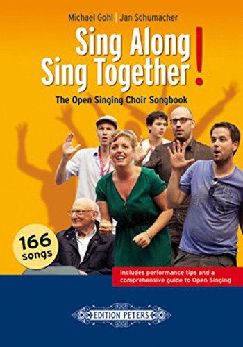 Sing Along - Sing Together!: The Open Singing Choir Songbook Sing Along - Sing Together!: The Open Singing Choir Songbook