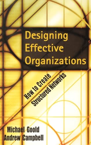 Designing Effective Organizations: How to Create Structured Networks