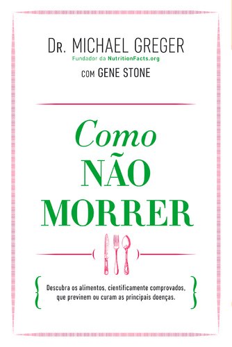 Como Não Morrer (Portuguese Edition) [Paperback] Michael Greger