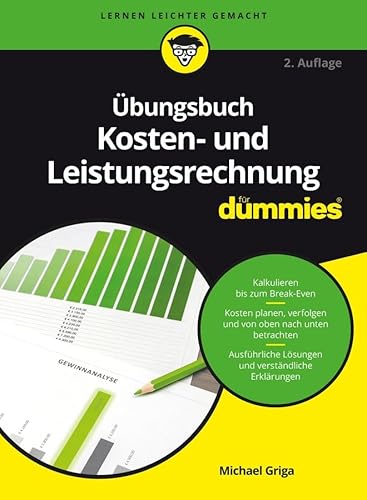 Übungsbuch Kosten- und Leistungsrechnung für Dummies