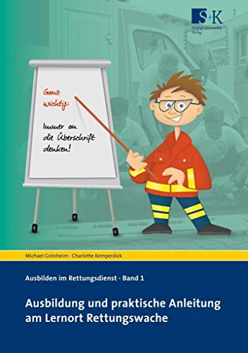 Ausbildung und praktische Anleitung am Lernort Rettungswache (Ausbilden im Rettungsdienst)