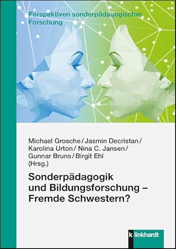 Sonderpädagogik und Bildungsforschung Fremde Schwestern? (klinkhardt forschung. Perspektiven sonderpädagogischer Forschung) von Klinkhardt, Julius