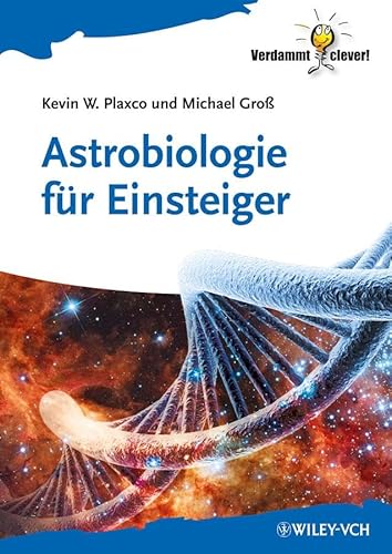 Astrobiologie für Einsteiger (Verdammt Clever!)