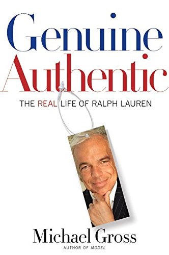 Genuine Authentic: The Real Life of Ralph Lauren von Harper