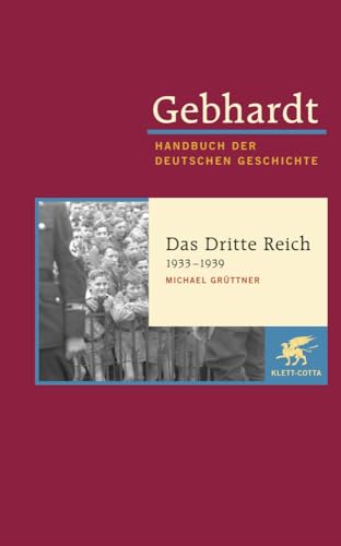 Gebhardt: Handbuch der deutschen Geschichte. Band 19 Das Dritte Reich 1933 1939 von Klett-Cotta